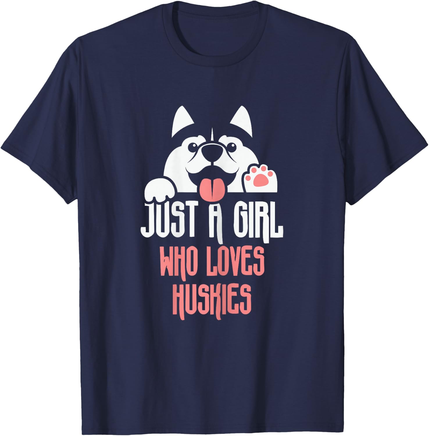 Cute Just A Girl Who Loves Huskies - Dog Lover Gift T-Shirt - T-Shirt | Navy