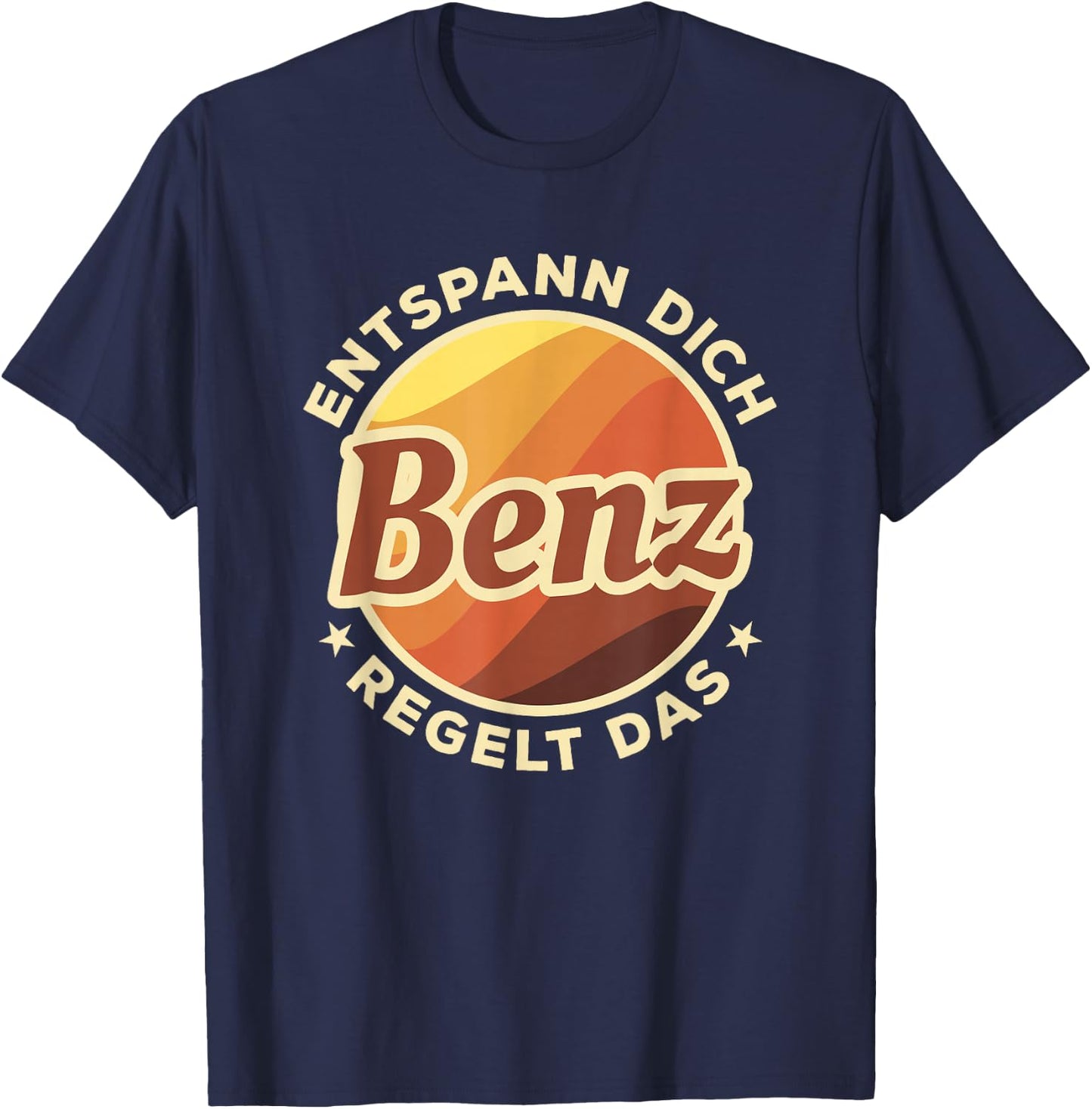 Entspann Dich Benz Regelt Das , black T-Shirt - T-Shirt | Navy
