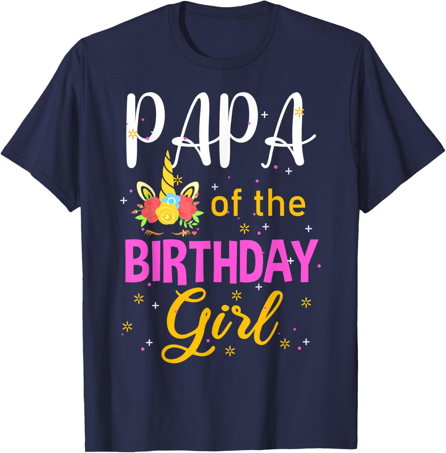 Papa of The Birthday Girl Unicorn Lover Funny Matching T-Shirt - T-Shirt | Navy