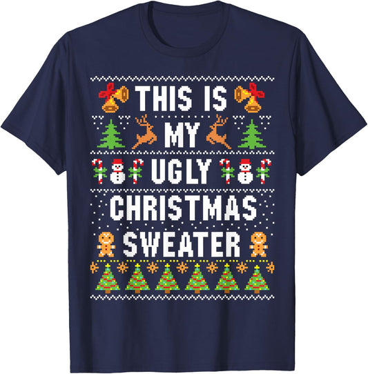 This Is My Ugly Sweater Funny Christmas Short Sleeve T-Shirt - T-Shirt | Navy