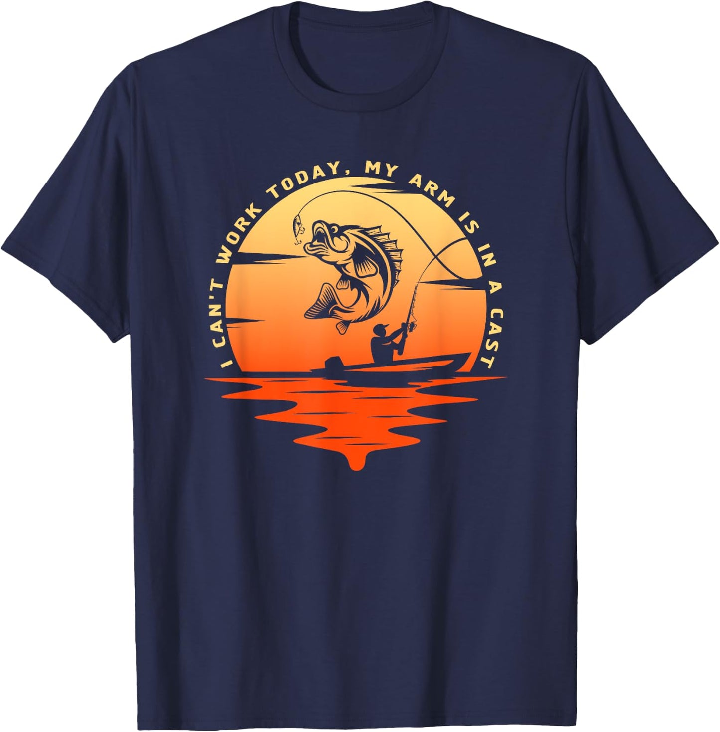 Fisherman I can't work today my arm is in a cast, Funny T-Shirt - T-Shirt | Navy