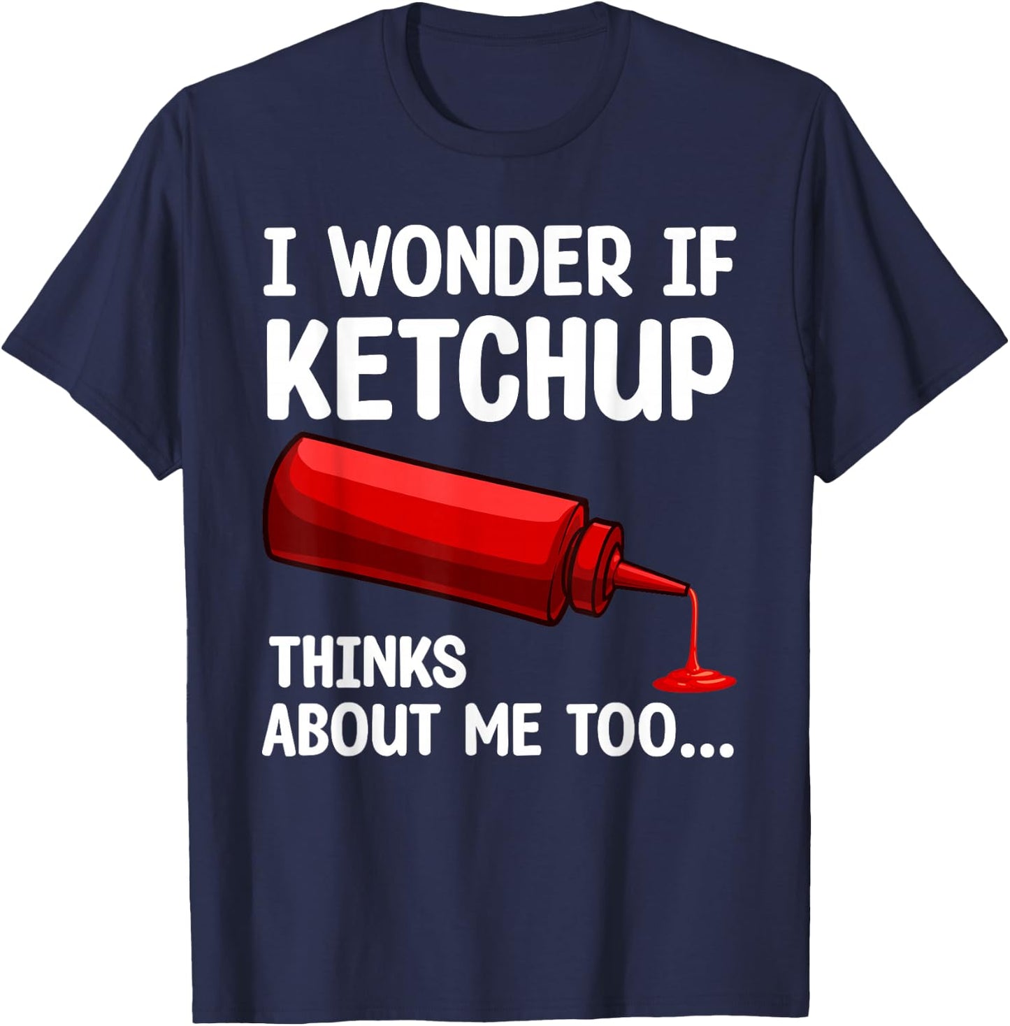 Cool Ketchup Design Women Catsup Sauce Ketchup Lover T-Shirt - T-Shirt | Navy