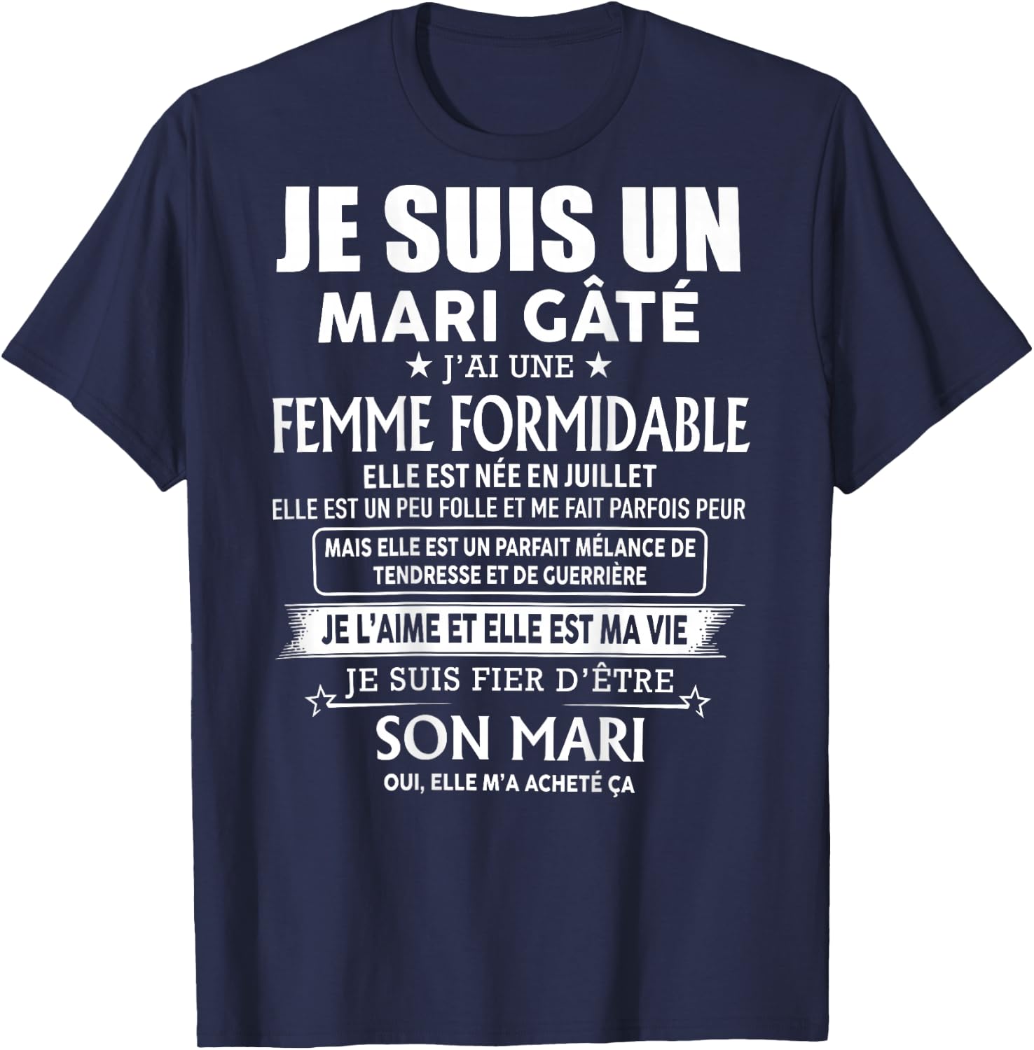 Je suis Un Mari Gâté Femme Née en Juillet (à l'arrière) T-Shirt - T-Shirt | Navy
