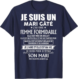 Je suis Un Mari Gâté Femme Née en Juillet (à l'arrière) T-Shirt - T-Shirt | Navy
