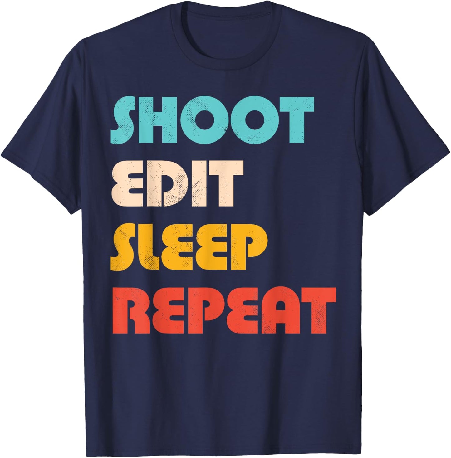Photography Shoot Edit Sleep Repeat Photographer Camera Men T-Shirt - T-Shirt | Navy