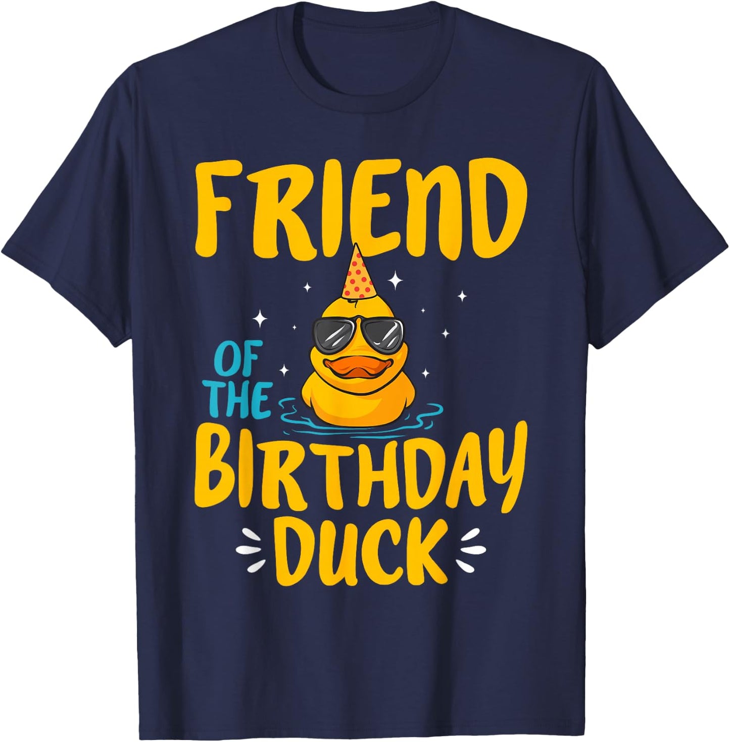 Rubber Duck Friend Of The Birthday Duck Rubber Duckies T-Shirt - T-Shirt | Navy