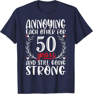 Annoying Each Other For 50 Years 50th Wedding Anniversary T-Shirt - T-Shirt | Navy