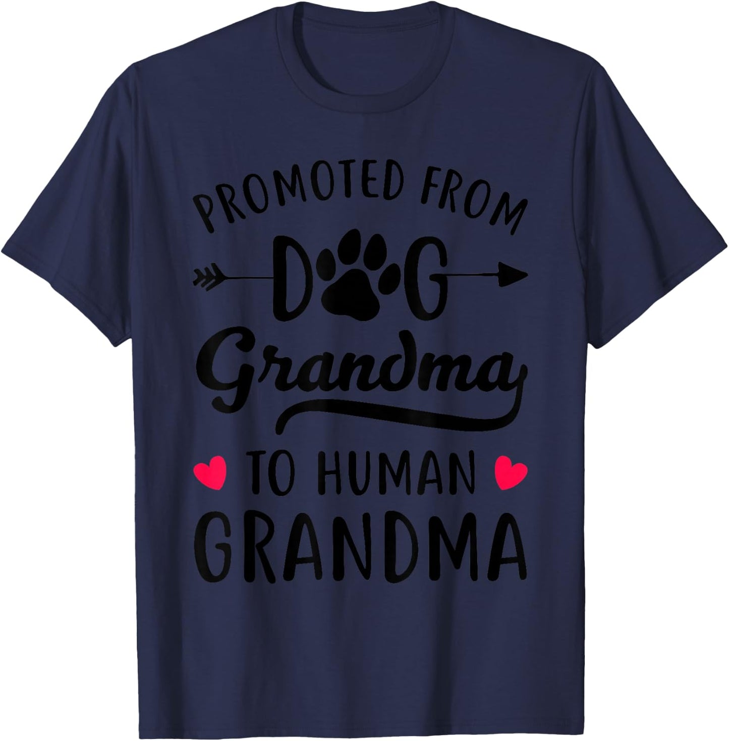 Promoted From Dog grandma To Human grandma T-Shirt - T-Shirt | Navy