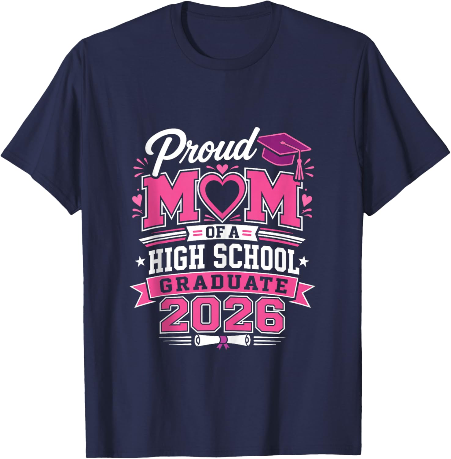 Proud mom of a High School 2026 Graduate Graduation Outfit T-Shirt - T-Shirt | Navy