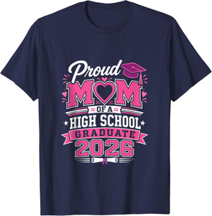 Proud mom of a High School 2026 Graduate Graduation Outfit T-Shirt - T-Shirt | Navy
