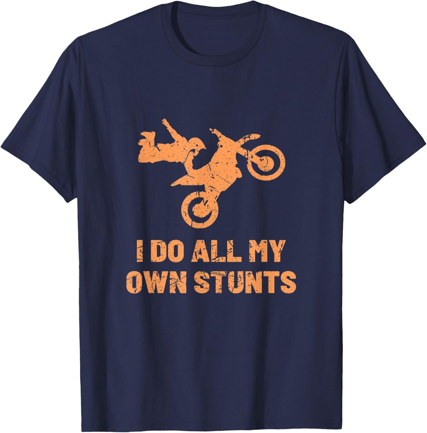 Funny Motorcycle Get Well Soon I Do All My Own Stunts T-Shirt - T-Shirt | Navy