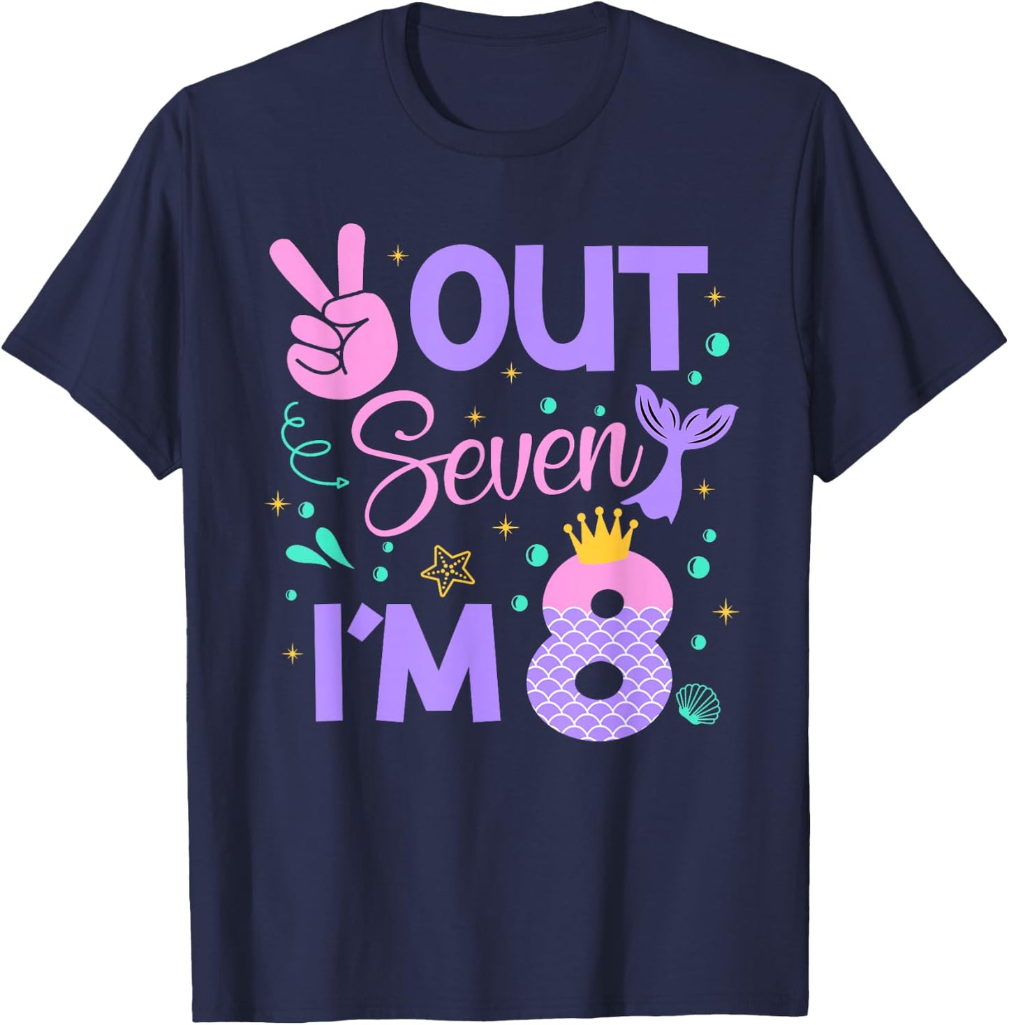 Peace Out Seven I'm 8 Mermaid 8th Happy Birthday Girl T-Shirt - T-Shirt | Navy
