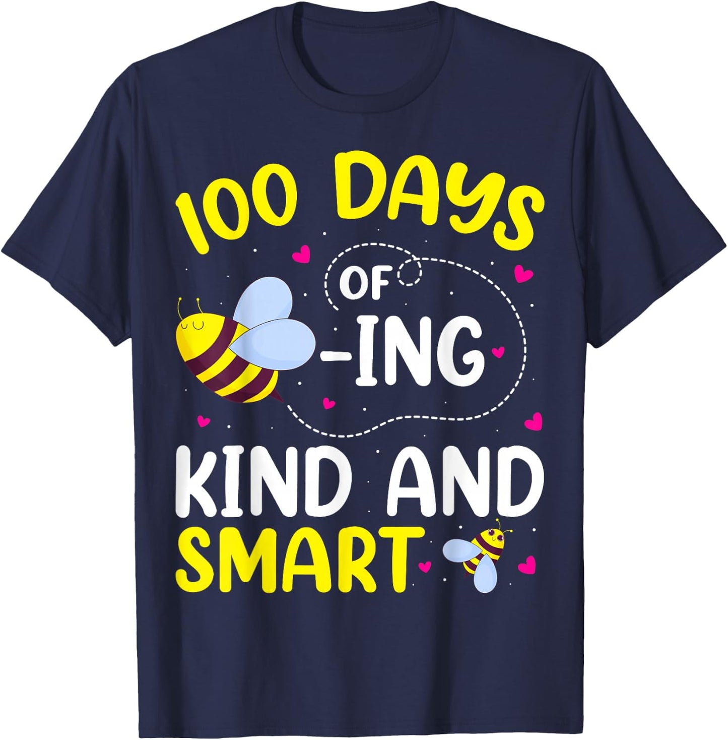 100 Days Of Beeing Kind And Smart Bee 100th Day Of School T-Shirt - T-Shirt | Navy