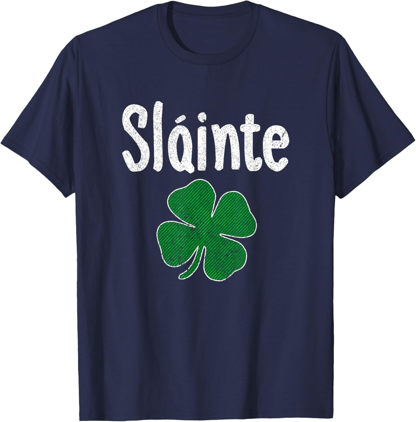Slainte Irish Cheers Good Health St Patricks Day Slainte T-Shirt - T-Shirt | Navy
