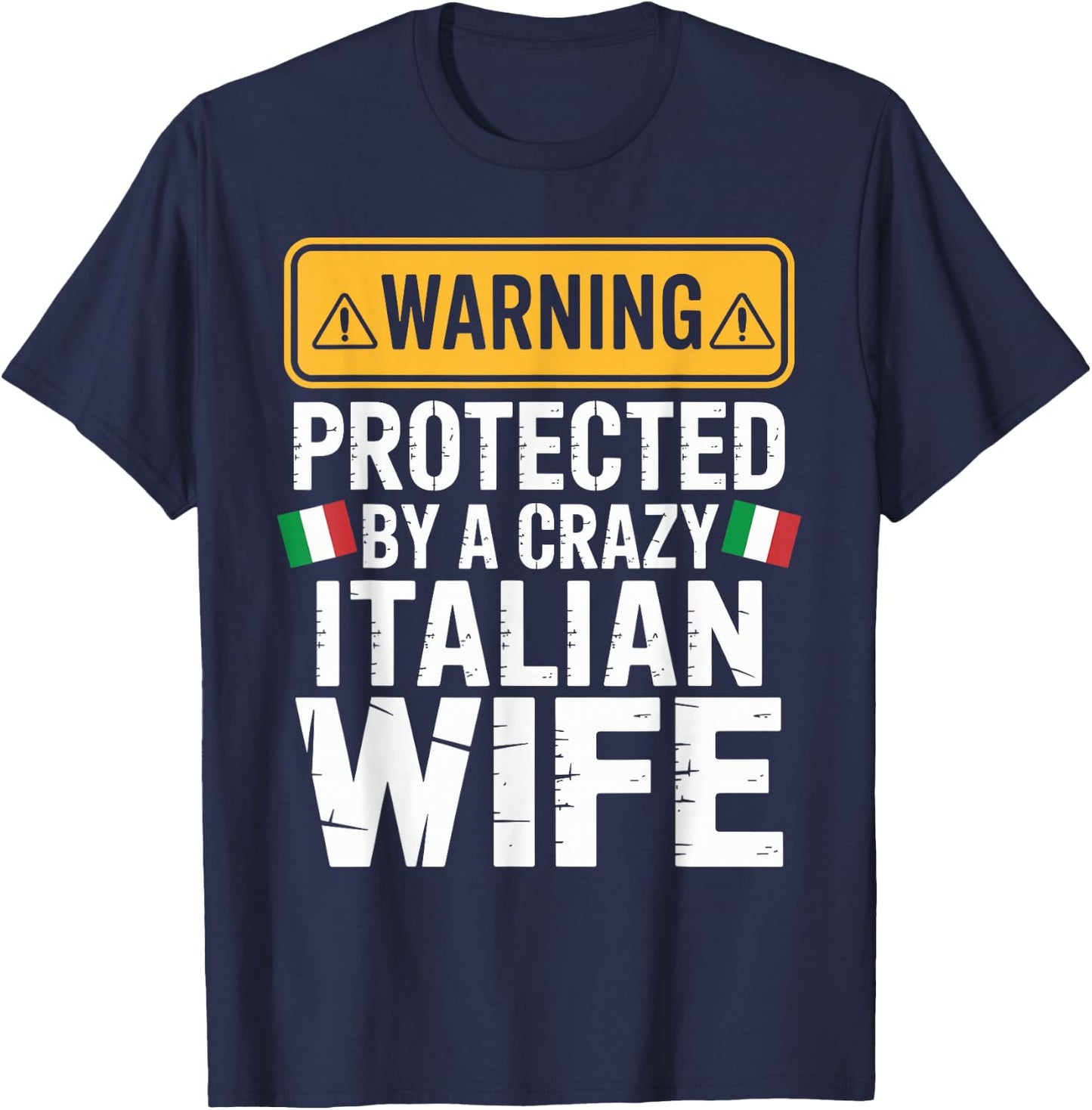 Warning Protected by A Crazy Italian Wife T-Shirt - T-Shirt | Navy