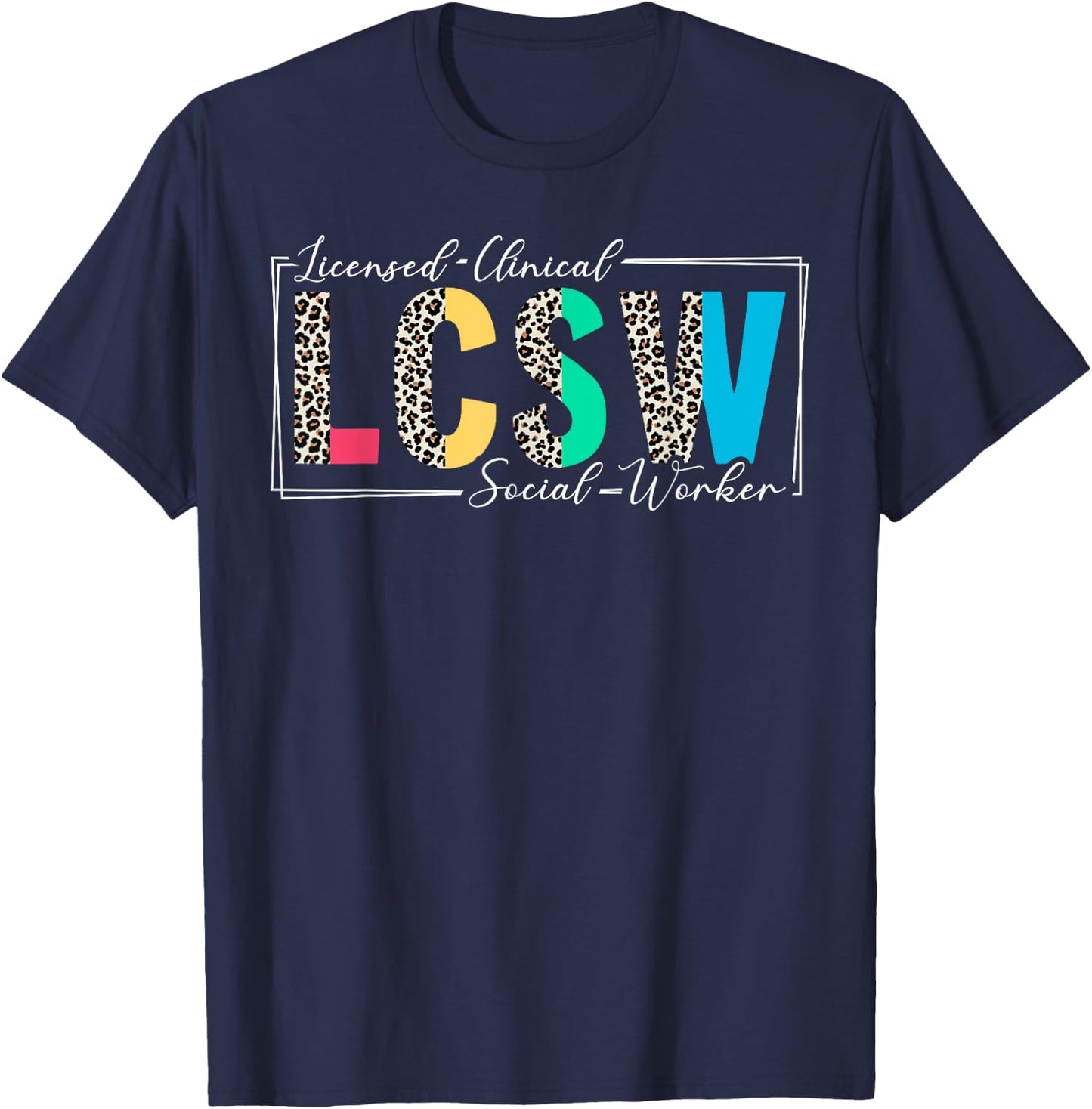 Licensed Clinical Social Worker Leopard LCSW T-Shirt - T-Shirt | Navy