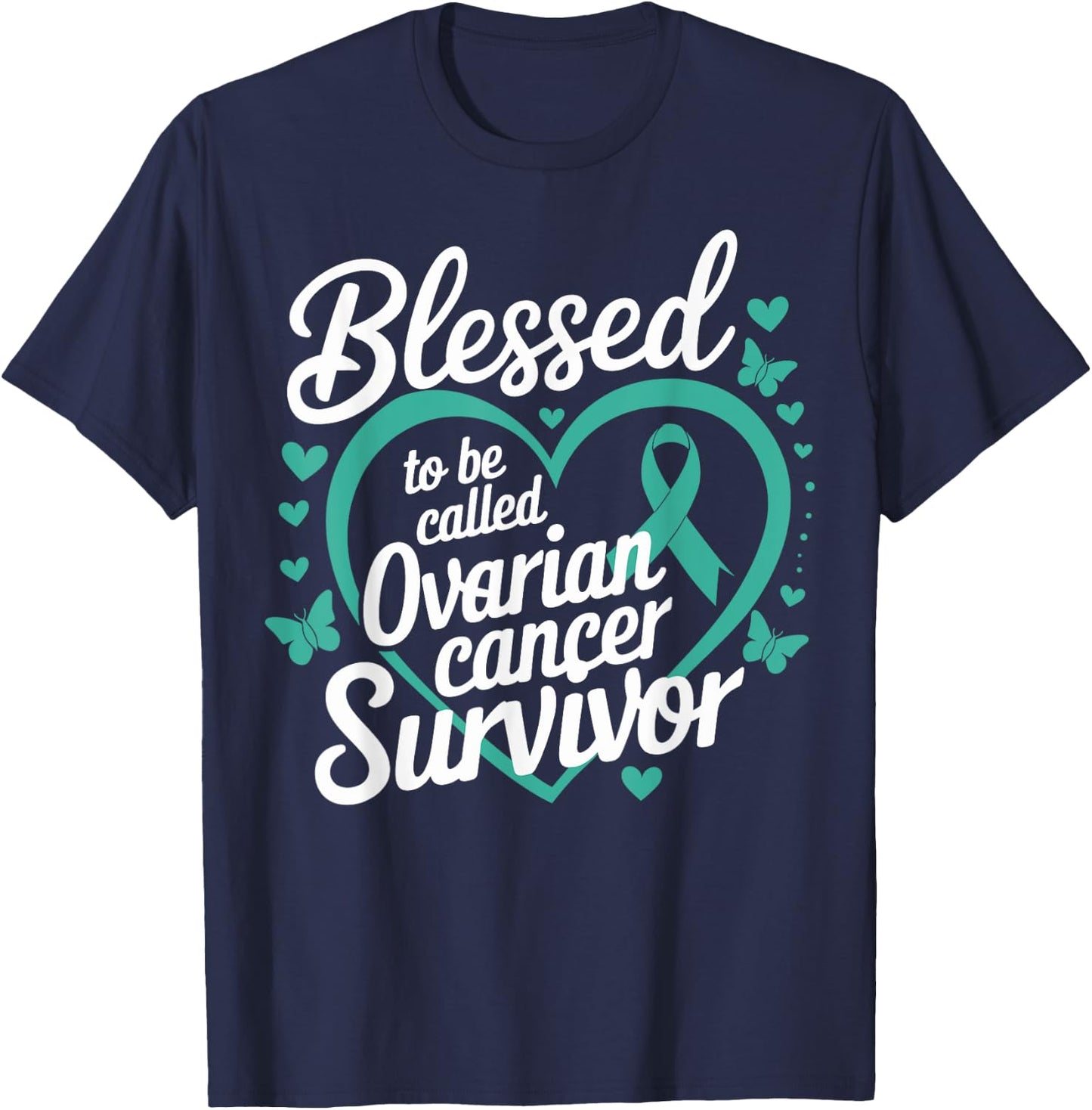 Teal Ribbon Blessed to Be Called Ovarian Cancer Survivor T-Shirt - T-Shirt | Navy