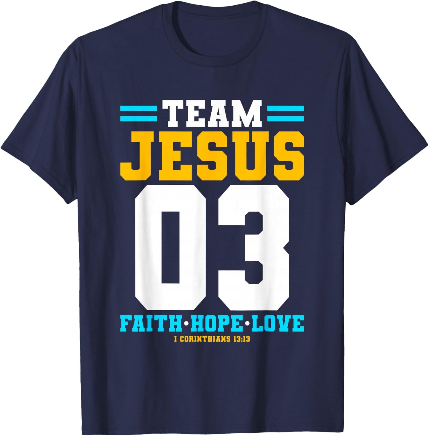 Christian - Team Jesus 03 Faith Hope Love T-Shirt - T-Shirt | Navy