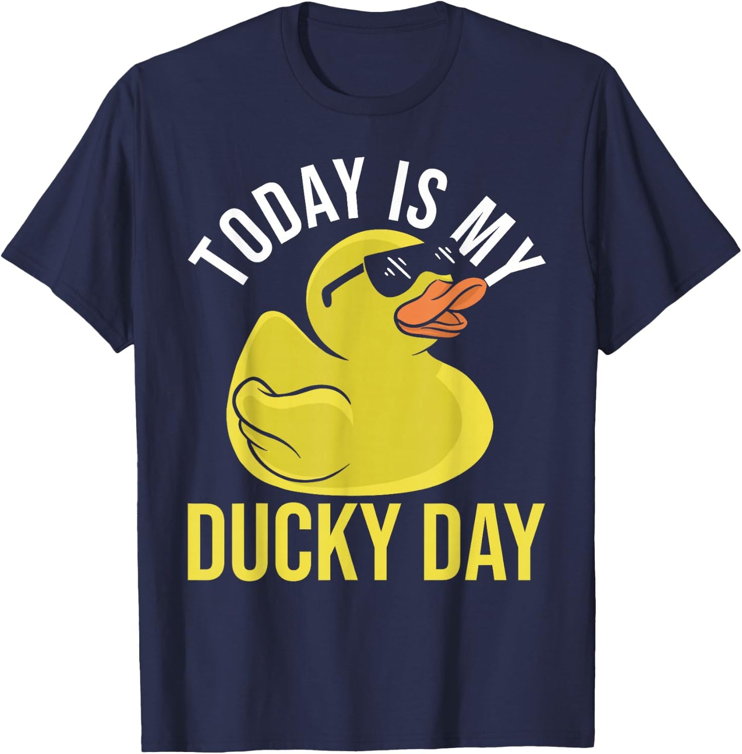 Today Is My Ducky Day Rubber Duck T-Shirt - T-Shirt | Navy