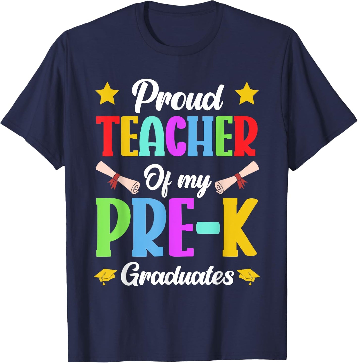 Prek Teacher Proud Teacher Of My Pre-K Graduates Women T-Shirt - T-Shirt | Navy