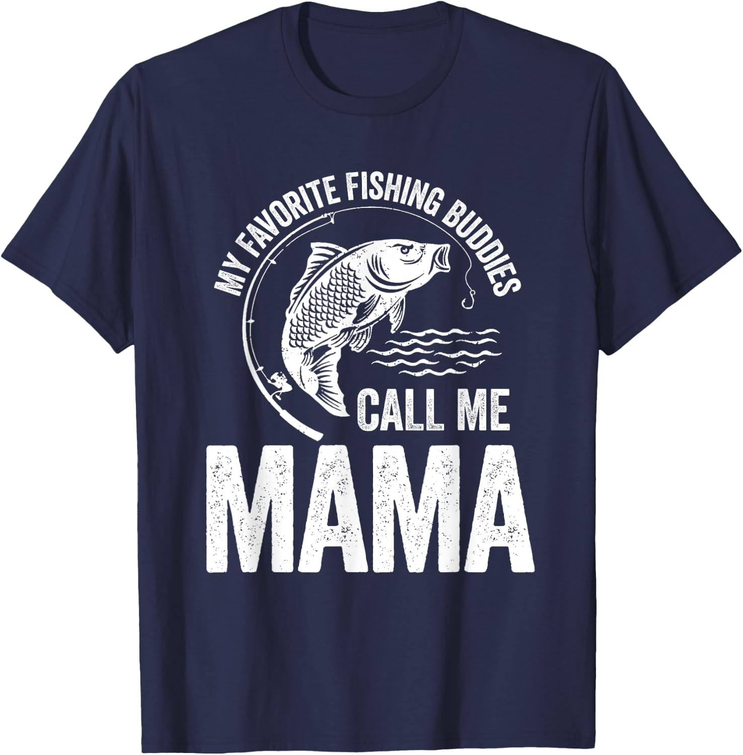 My Favorite Fishing Buddy Call Me Mama Fish Mother's Day T-Shirt - T-Shirt | Navy