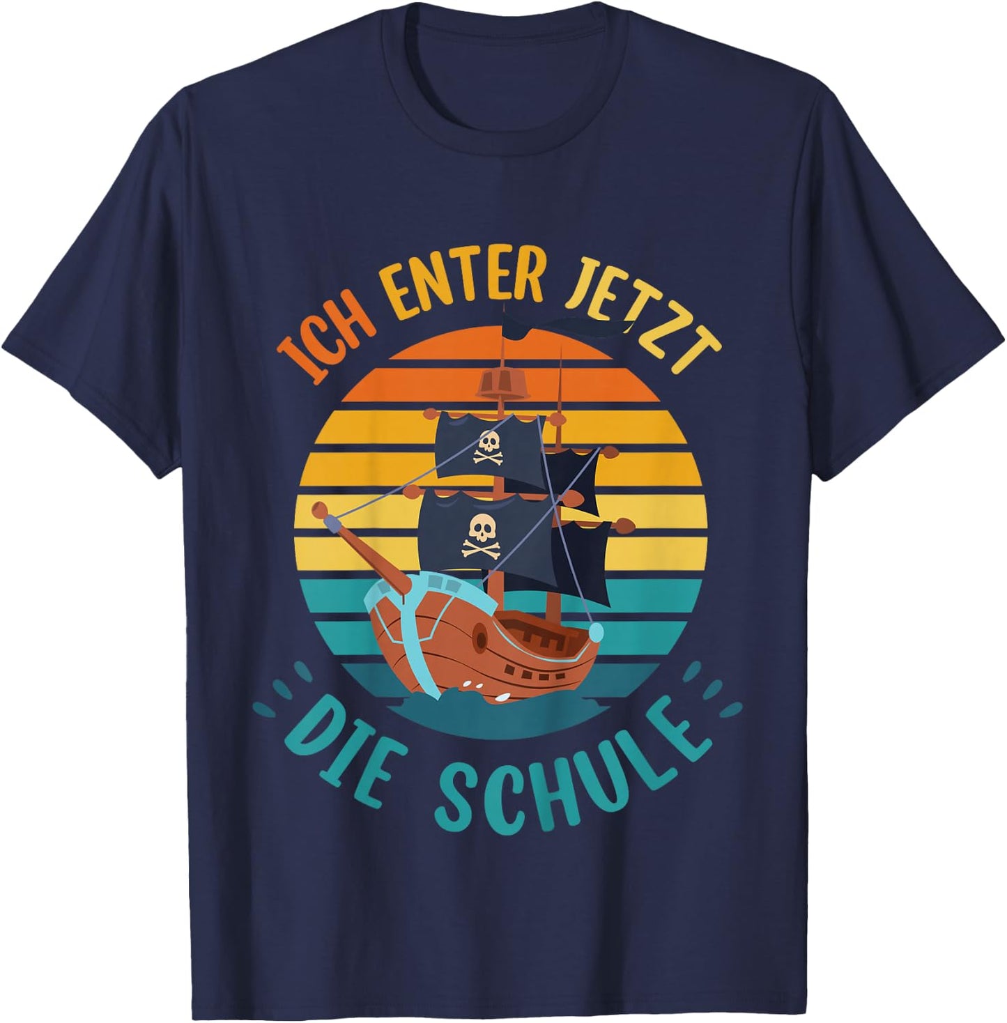 Children's School Child Cool Pirate Boys Ich Enter Jetzt Die School , black, 80 T-Shirt - T-Shirt | Navy