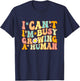 Groovy I Can't I'm Busy Growing A Human For Pregnant Women T-Shirt - T-Shirt | Navy