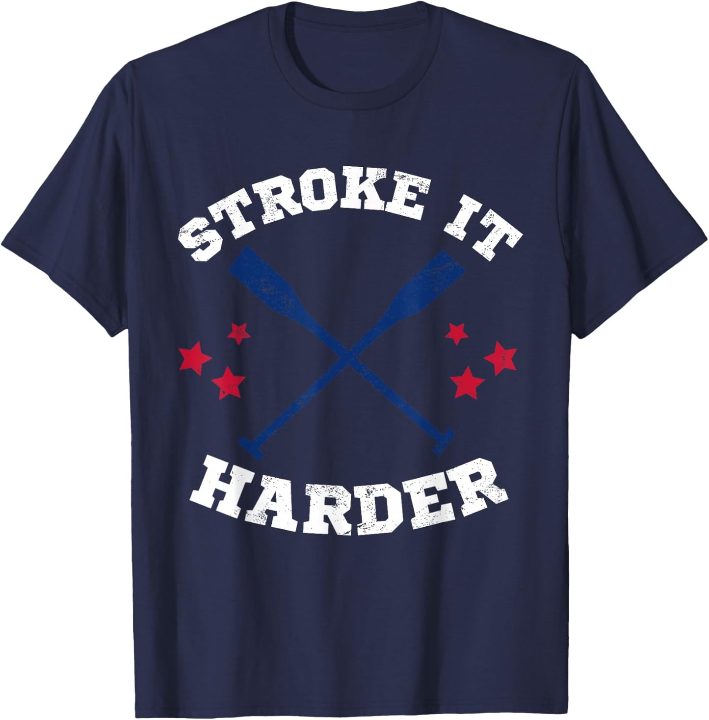 USA Rowing Row Crew Stroke It Harder Rowing Coach T-Shirt - T-Shirt | Navy