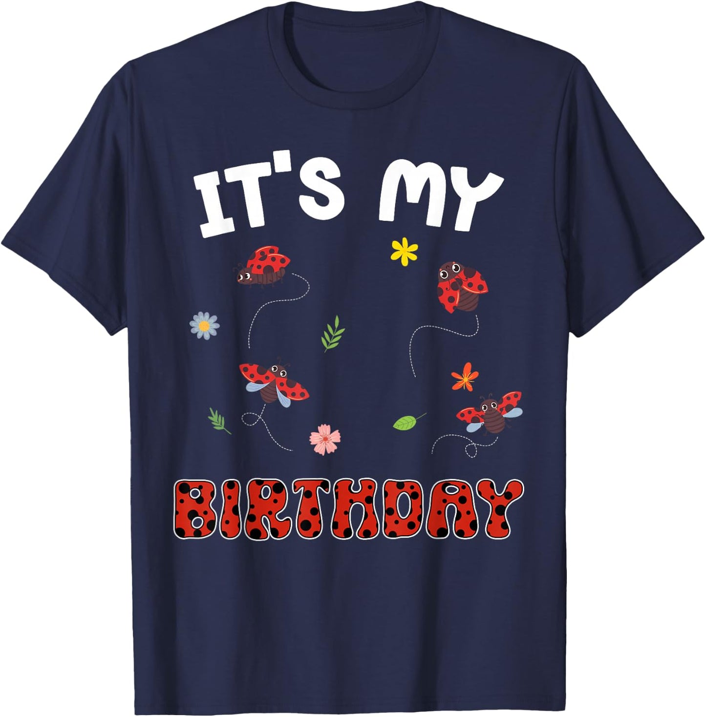 Cute It's My Birthday Ladybug Lovers T-Shirt - T-Shirt | Navy