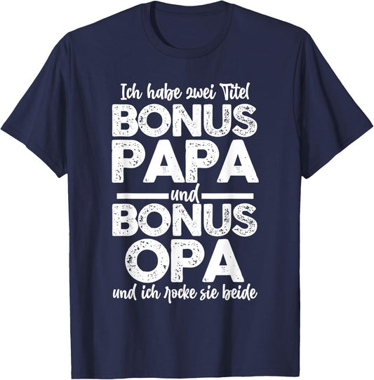 Bonus Papa und Bonus Opa Bonus Papa Bonus Opa T-Shirt - T-Shirt | Navy