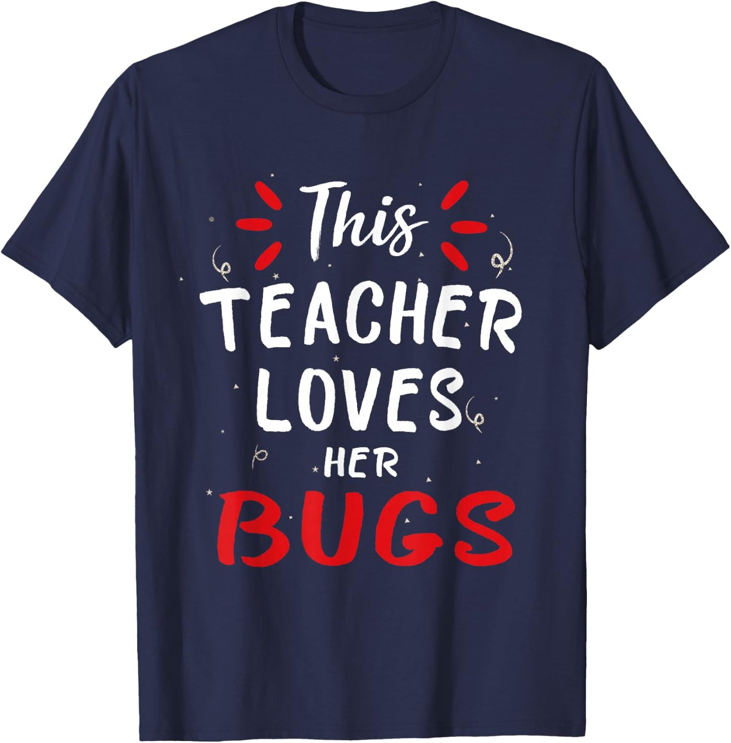 This Teacher Loves Her Bugs Ladybug Teacher T-Shirt - T-Shirt | Navy