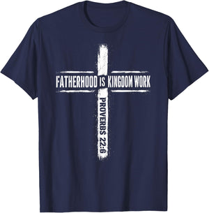Fatherhood is Kingdom Work Christian Dad Men Father's Day T-Shirt - T-Shirt | Navy