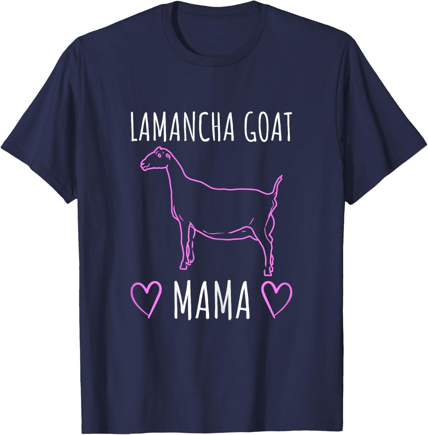 Lamancha Goat Mama - Lamancha Gifts T-Shirt - T-Shirt | Navy