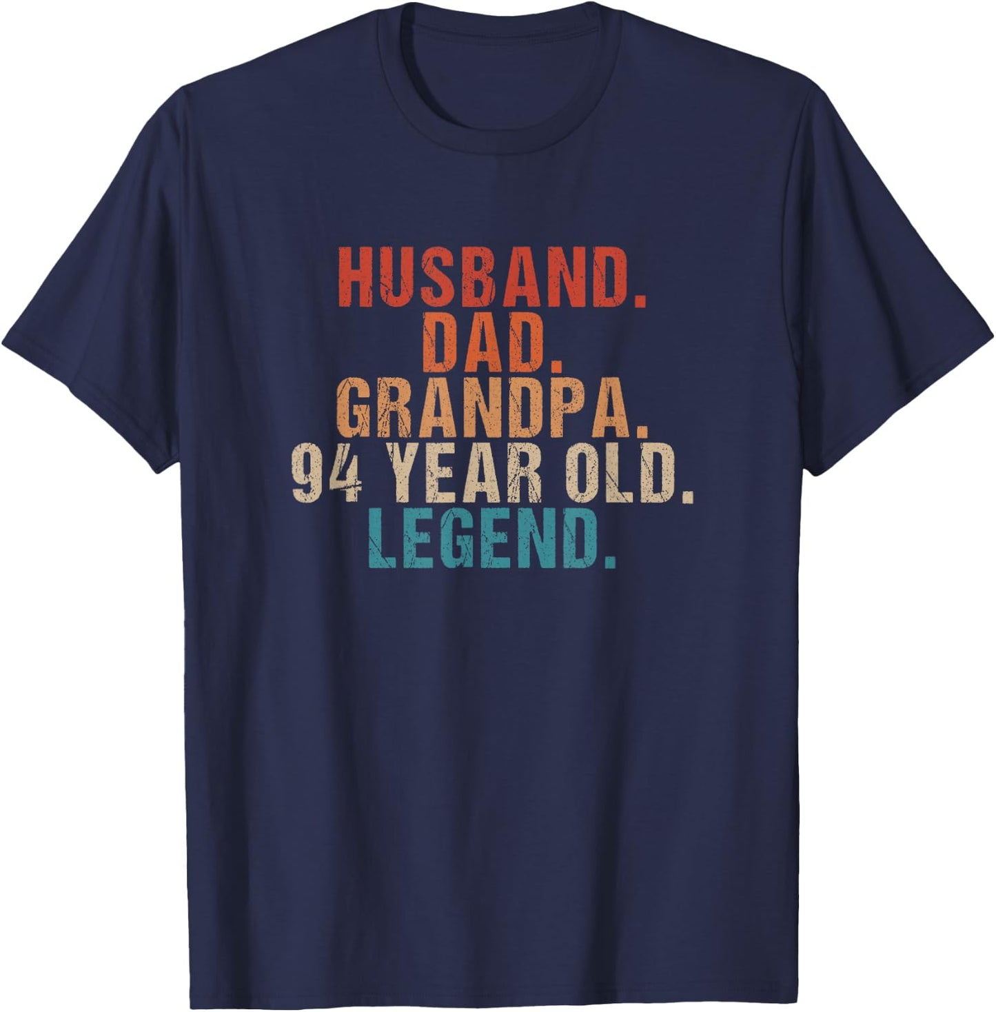 Husband Dad Grandpa 94 Year Old Legend 94th Bday Men T-Shirt - T-Shirt | Navy