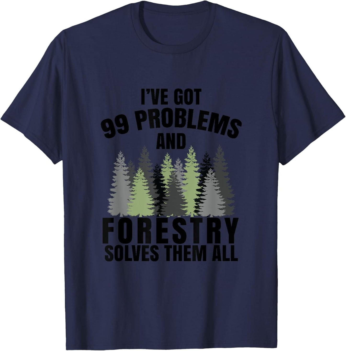Funny Camping Forestry Gift T-Shirt - T-Shirt | Navy