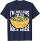 Mac And Cheese Macaroni I'm Just Here For The Mac N Cheese T-Shirt - T-Shirt | Navy