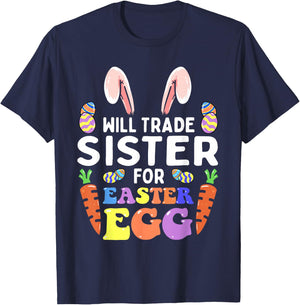 Bunny Ears Carrots Eggs Will Trade Sister For Easter Egg T-Shirt - T-Shirt | Navy