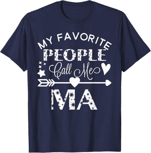 My Favorite People Call Me Ma Mother's Day Gift T-Shirt - T-Shirt | Navy