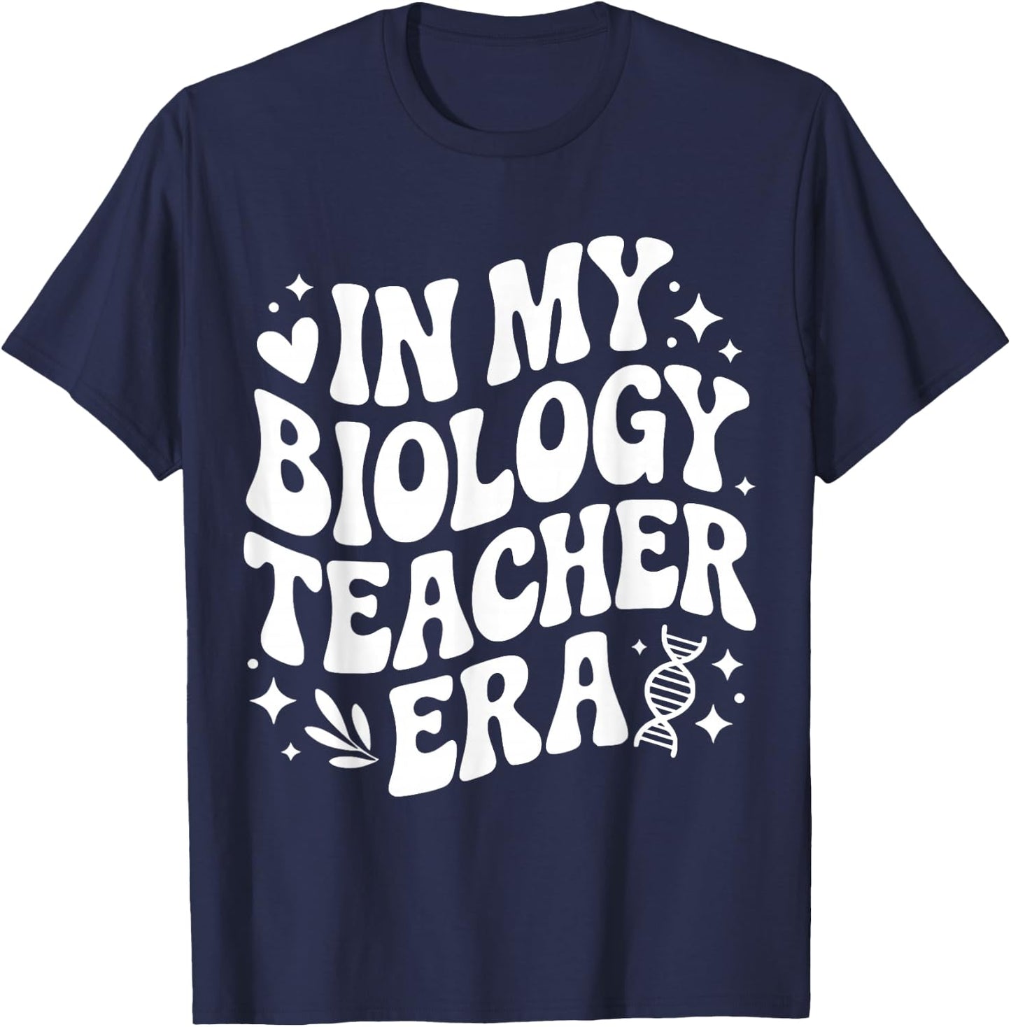 in My Biology Teacher Era, Funny Life Science Lab Instructor T-Shirt - T-Shirt | Navy