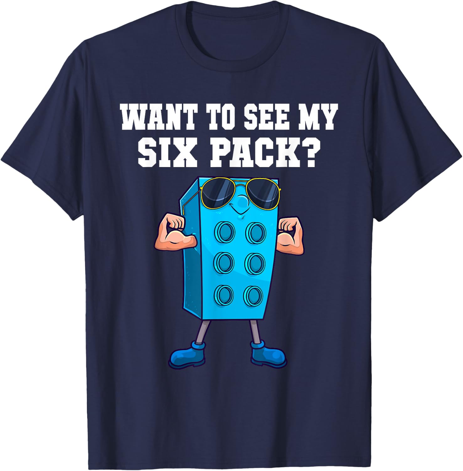 Want To See My Six Pack Funny Master Builder Bricks Men T-Shirt - T-Shirt | Navy
