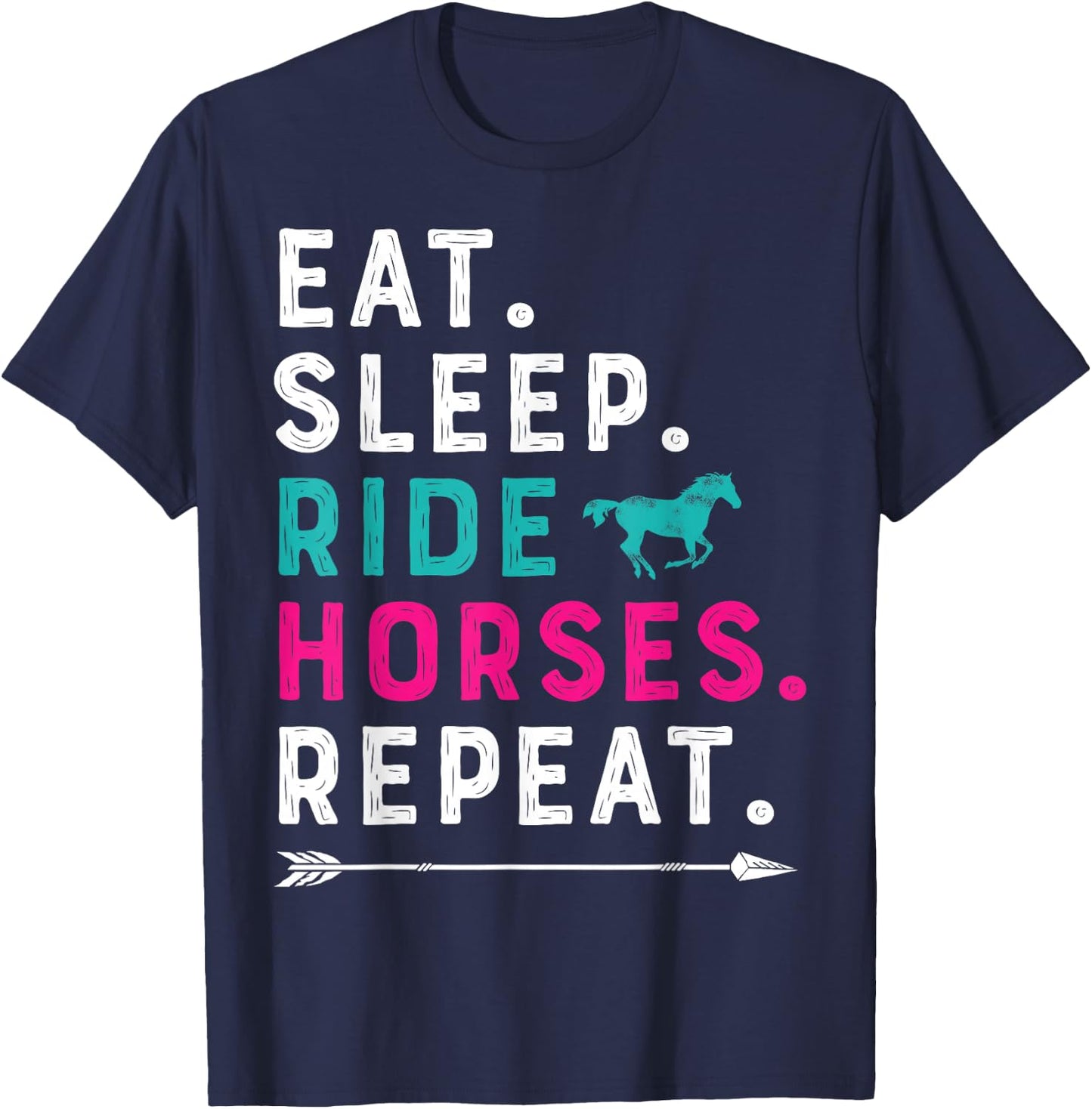 Horse Girl Eat Sleep Ride Horses Repeat Horseback Riding T-Shirt - T-Shirt | Navy