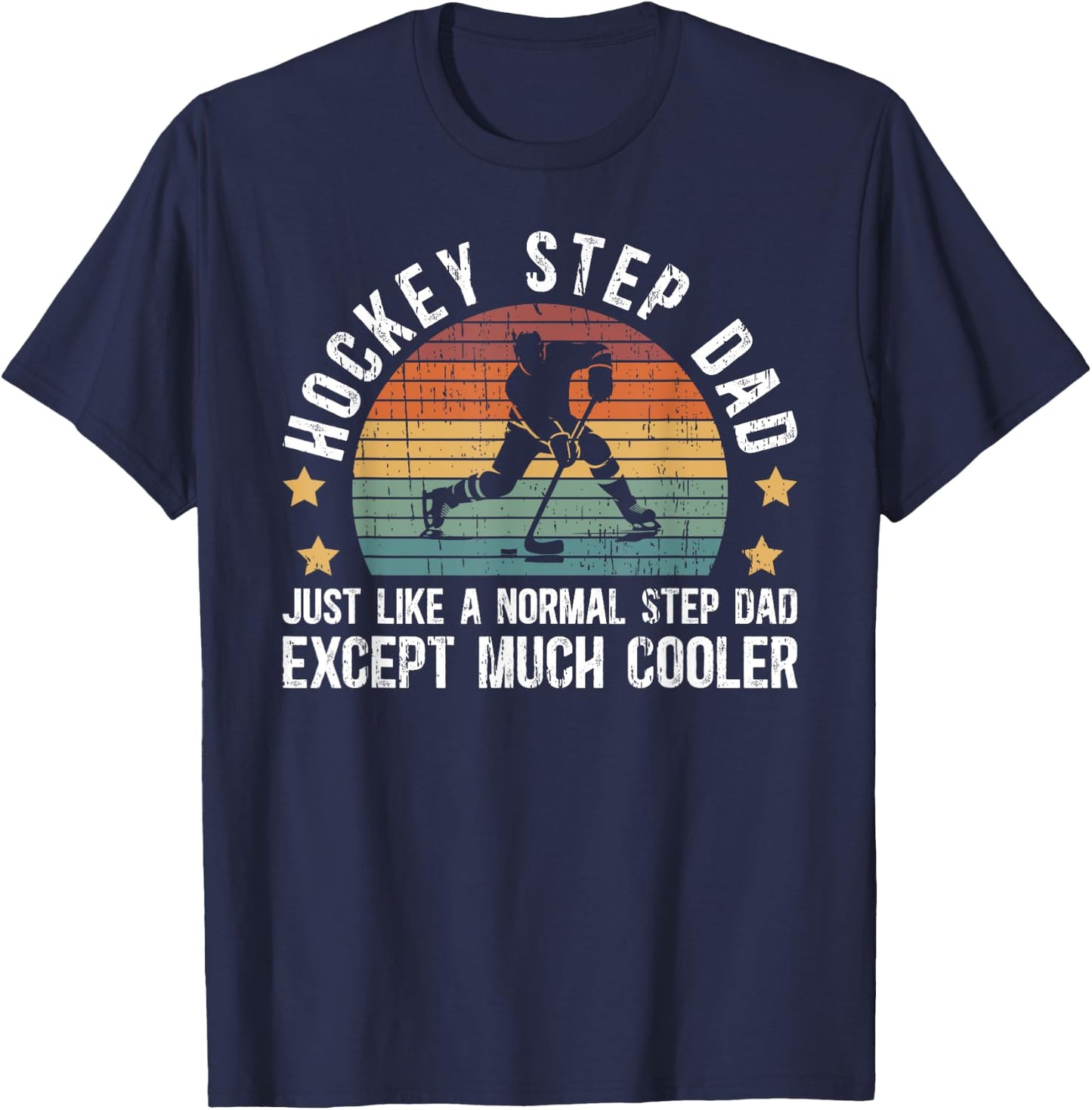 Cool Hockey Step-Dad Of A Hockey Player Step-Father T-Shirt - T-Shirt | Navy