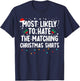 Most Likely To Hate The Matching Christmas Shirts Family T-Shirt - T-Shirt | Navy