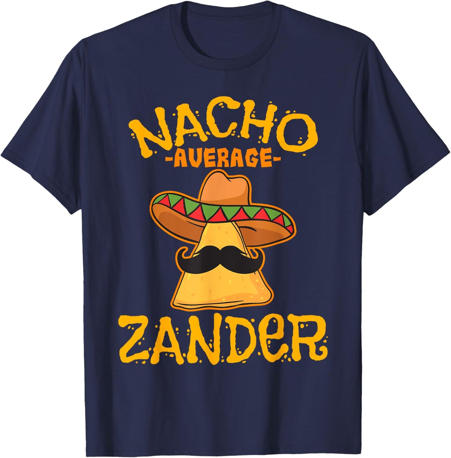 Nacho Average Zander Personalized Name Funny Taco T-Shirt - T-Shirt | Navy