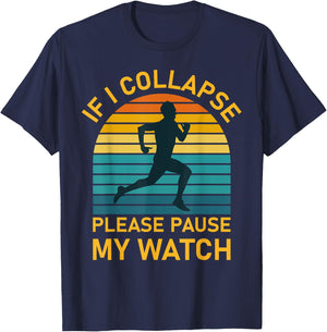 If i collapse please pause my watch Marathon Runner Running T-Shirt - T-Shirt | Navy