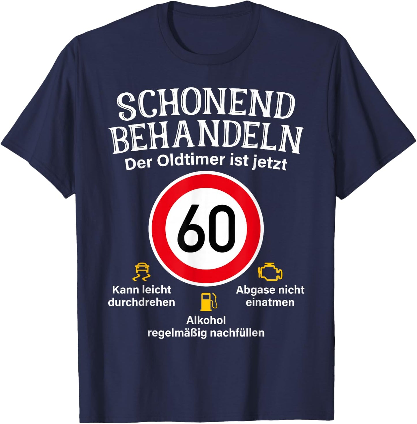 60th Birthday Gentle Treat Oldtimer Ist 60 Tempo 60 , black T-Shirt - T-Shirt | Navy