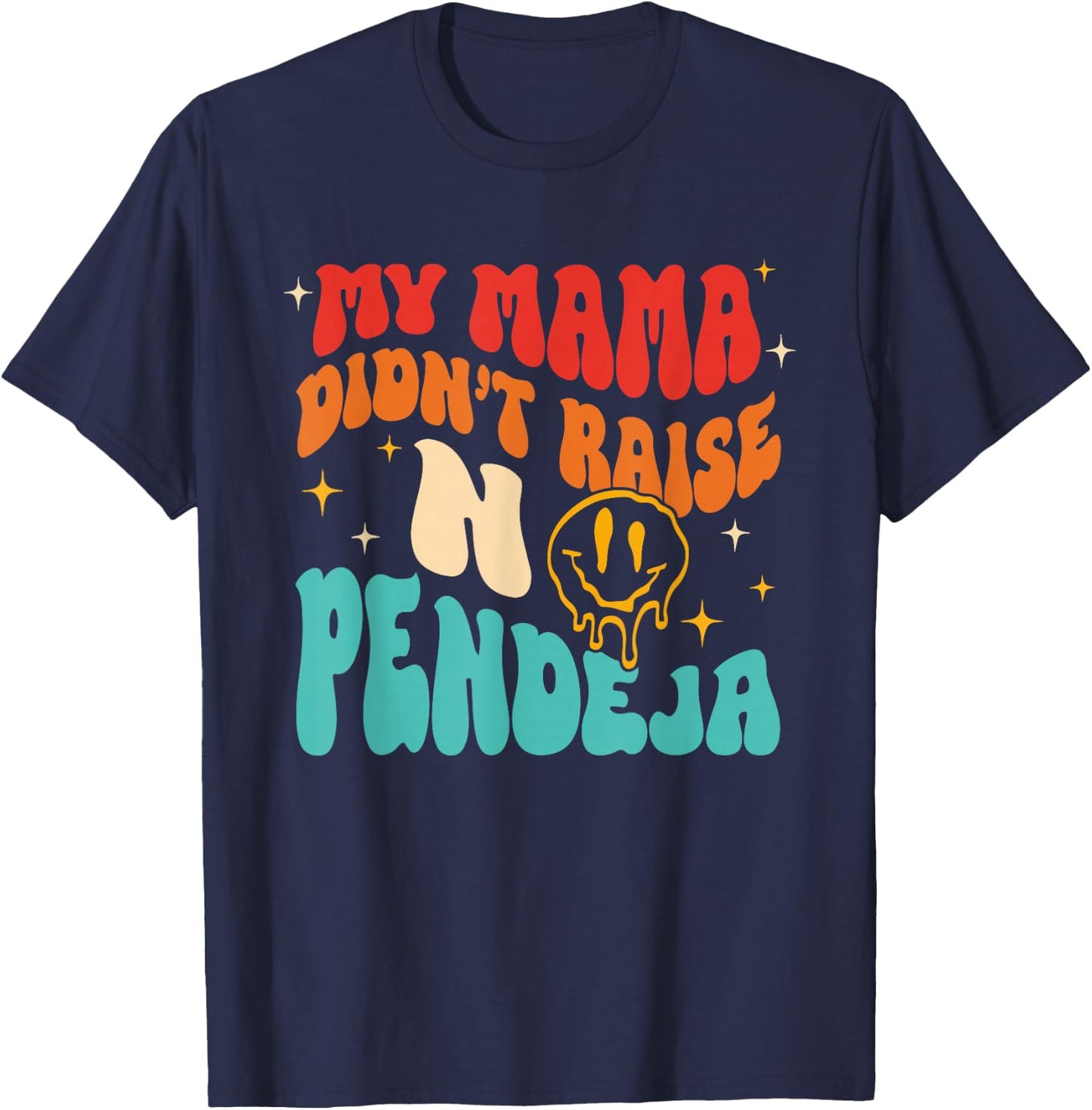 My Mama Didn't Raise No Pendeja Vintage T-Shirt - T-Shirt | Navy