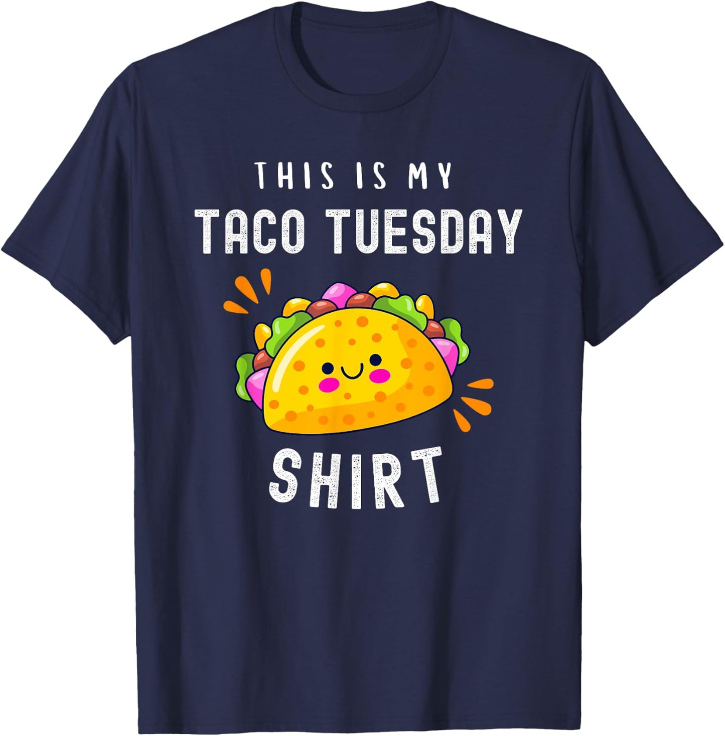Funny Mexican Food Lover Cute Tacos This Is My Taco Tuesday T-Shirt - T-Shirt | Navy