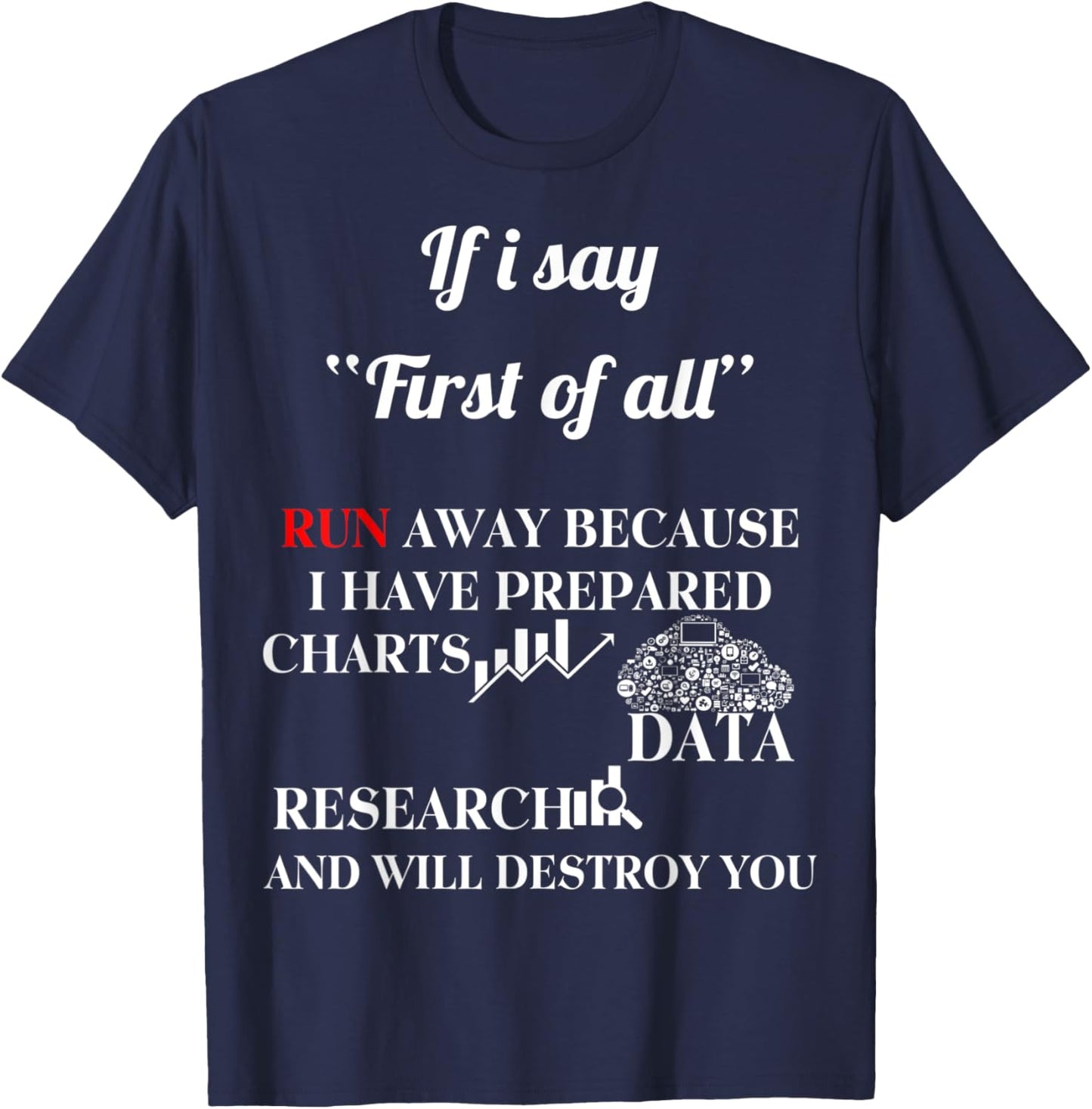 Funny Data Charts Research T-Shirt - T-Shirt | Navy