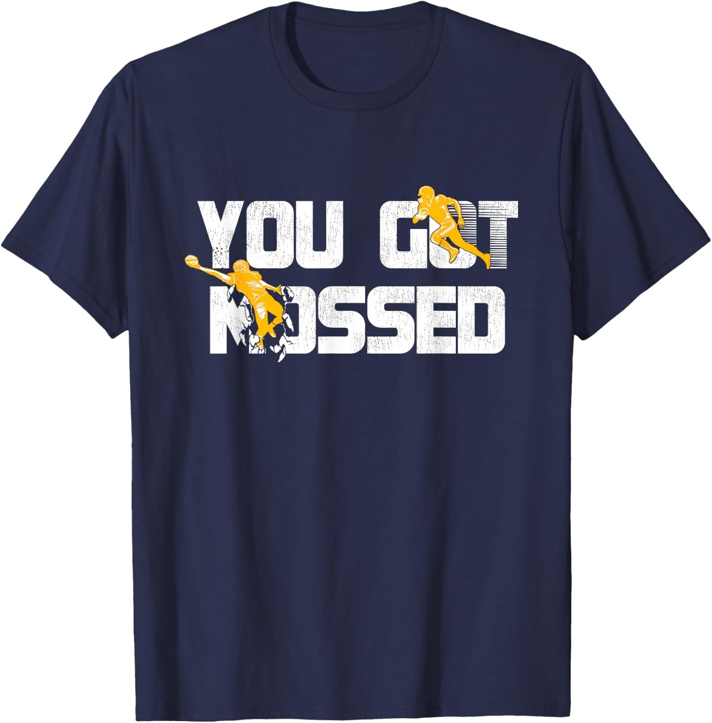 You Got Mossed Great Shirt American Football Lovers T-Shirt - T-Shirt | Navy